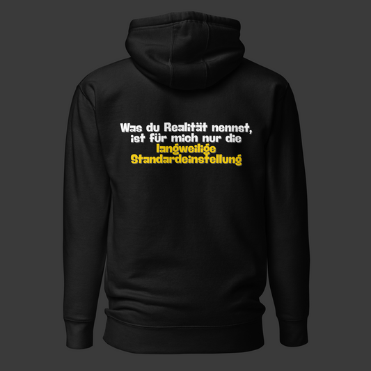 „Was du Realität nennst..“ (Premium-Hoodie)